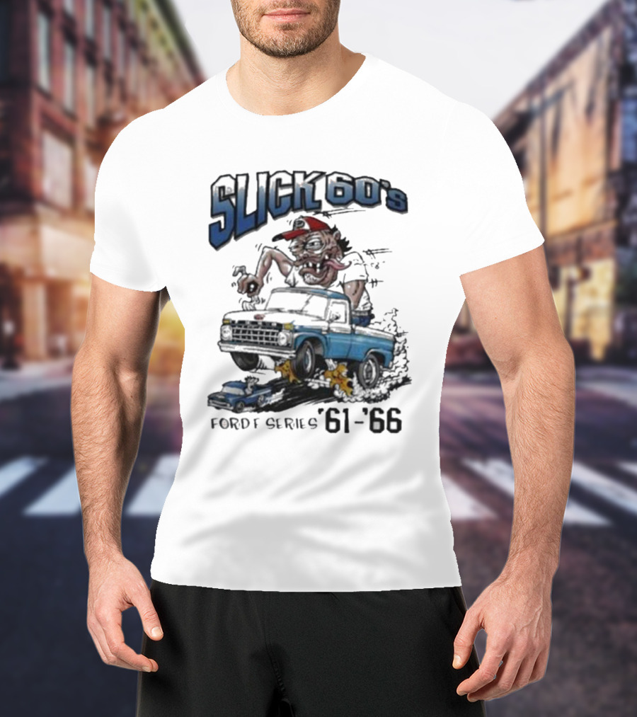 Slick 60'S Ford Series 61-66 Vintage Design Car Cartoon T-Shirt