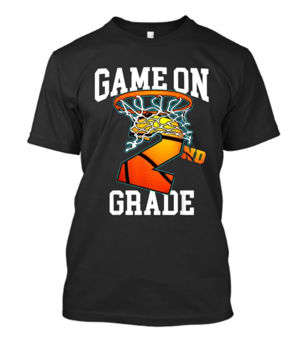 Game On 2nd Grade Basketball Back To School T-Shirt