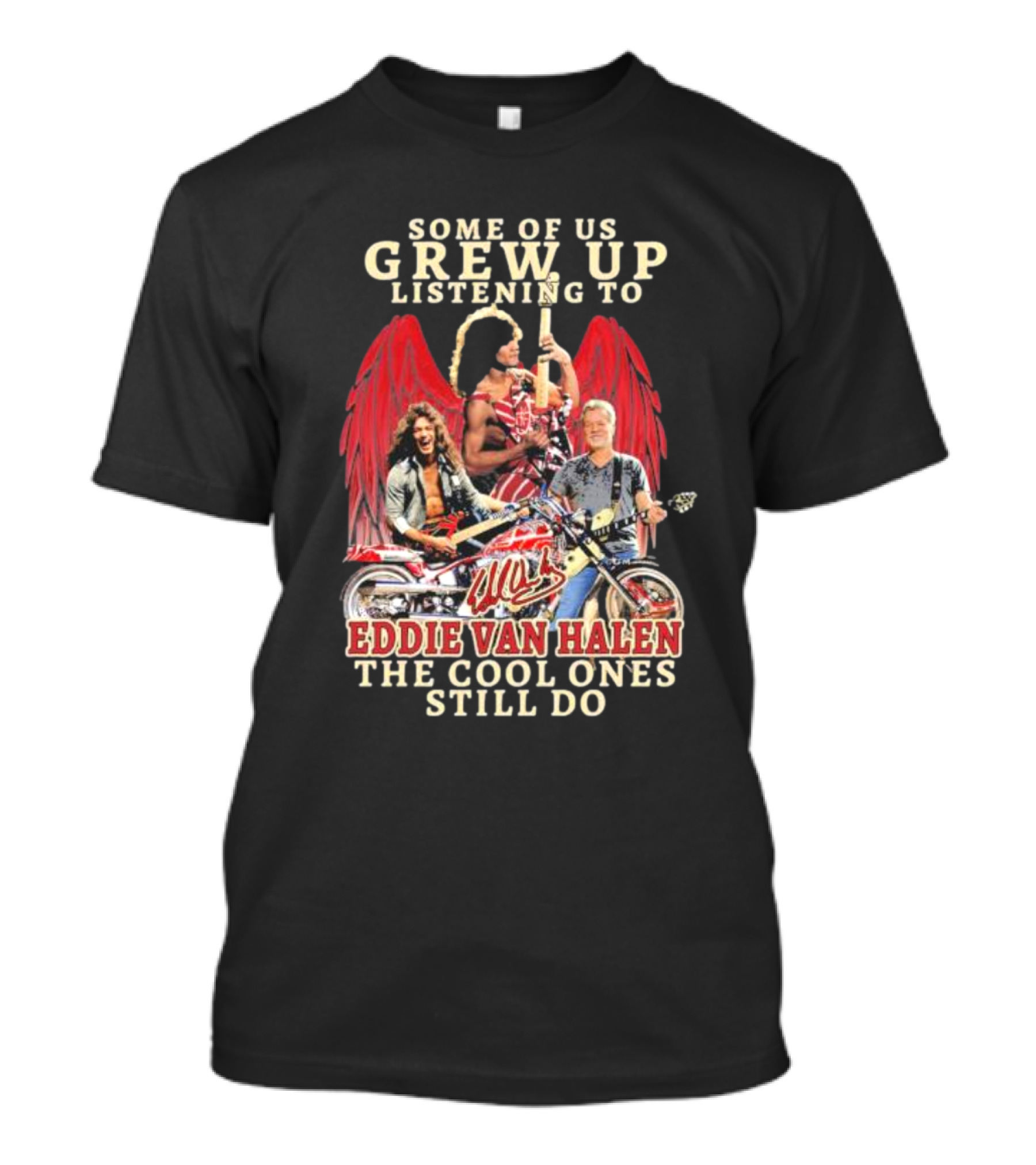 Some Of Us Grew Up Listening To Eddie Van Halen The Cool Ones Still Do Angel Wings Guitarists T-Shirt