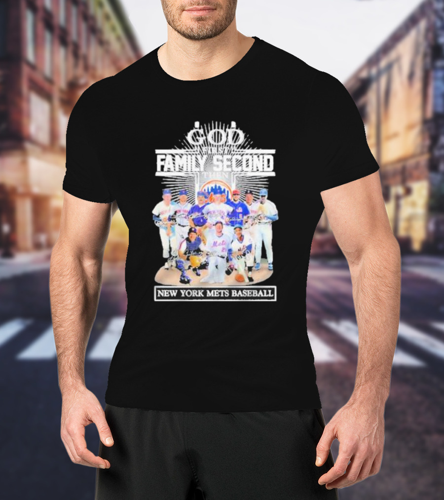 God First Family Second Then New York Mets Baseball Players Signatures T-Shirt