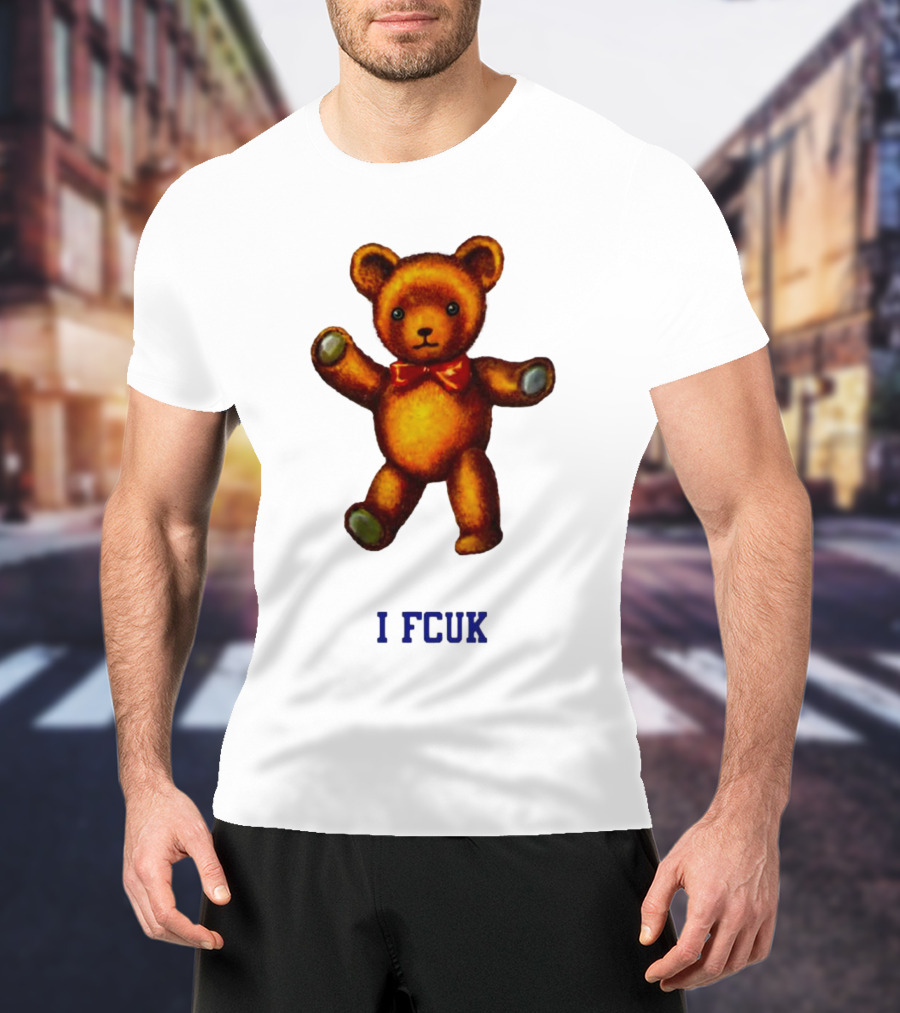 I FCUK Teddy Bear T-Shirt