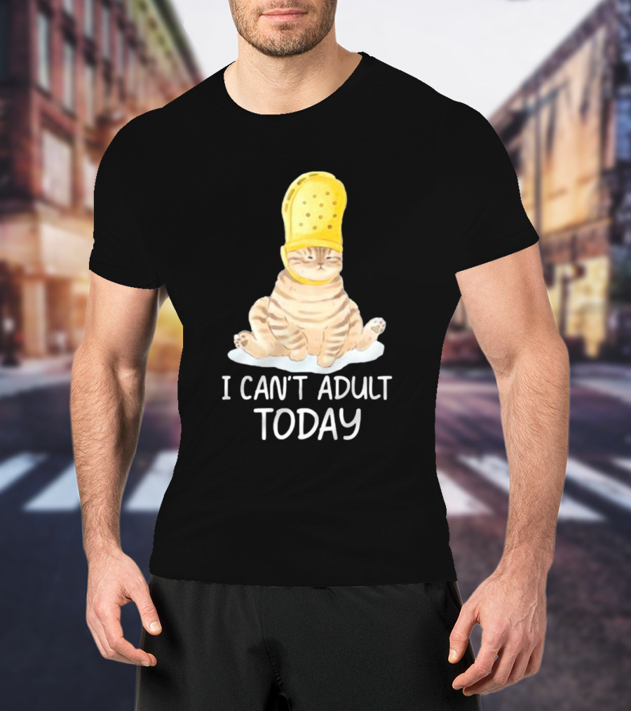 Cat Wearing Yellow Crocs I Can’t Adult Today T-Shirt