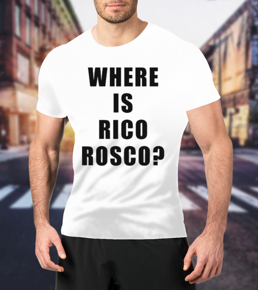 Dave Portnoy Where Is Rico Rosco Question Text T-Shirt