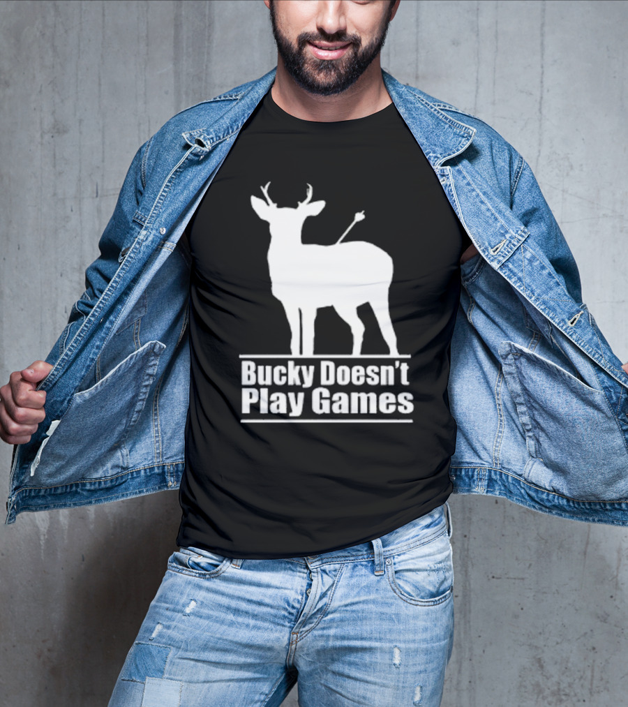 Bucky Doesn’t Play Games Deer Silhouette With Arrow T-Shirt