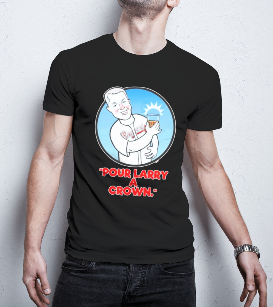 Atlanta Braves Pour Larry A Crown T-Shirt