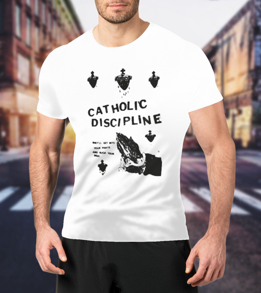 Catholic Discipline Decline Of Western Civilization Slash Records They'll Get Into Your Pants And Suck Your Soul T-Shirt