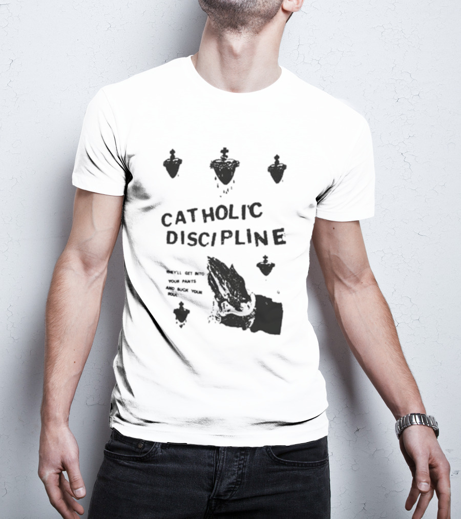 Catholic Discipline Decline Of Western Civilization Slash Records They'll Get Into Your Pants And Suck Your Soul T-Shirt