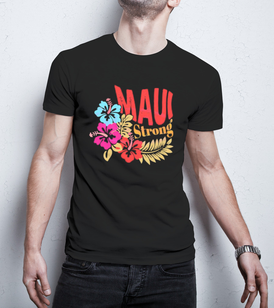 Maui Strong Hibiscus Aloha Resilience T-Shirt