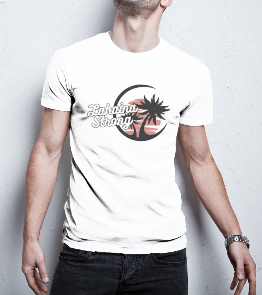 Lahaina Strong Support Maui Fire Relief Efforts Maui Strong Fundraiser Palm Tree Sunset T-Shirt