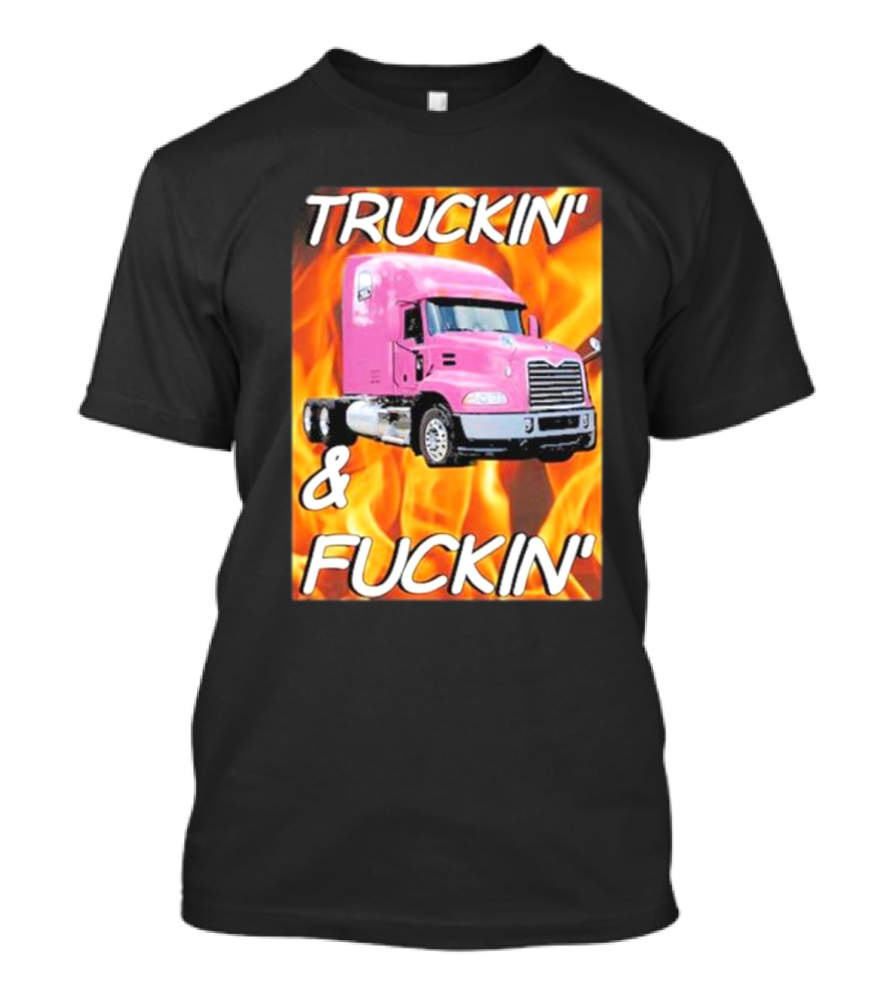 TRUCKIN' And FUCKIN' Cringeytees Truckin Cringey T-Shirt