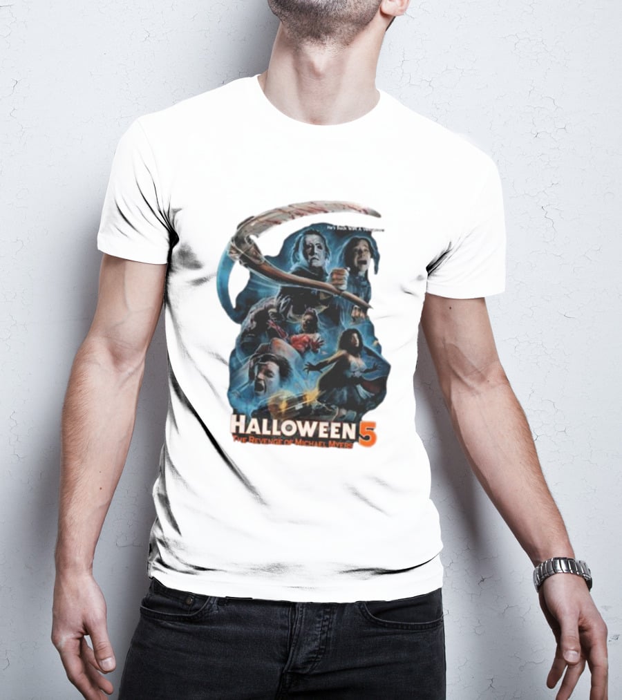 Halloween 5 The Revenge Of Michael Myers He's Back With A Vengeance T-Shirt