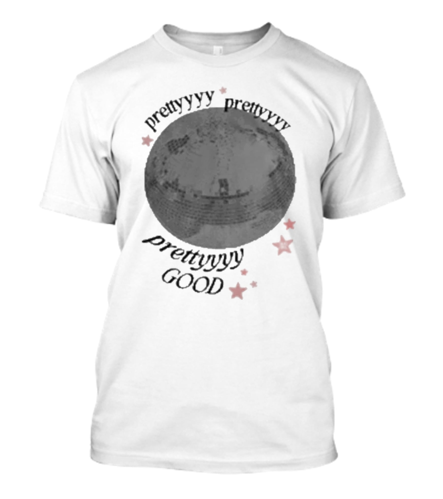Prettyyyyy Prettyyyyy Prettyyyyy Good With Stars T-Shirt