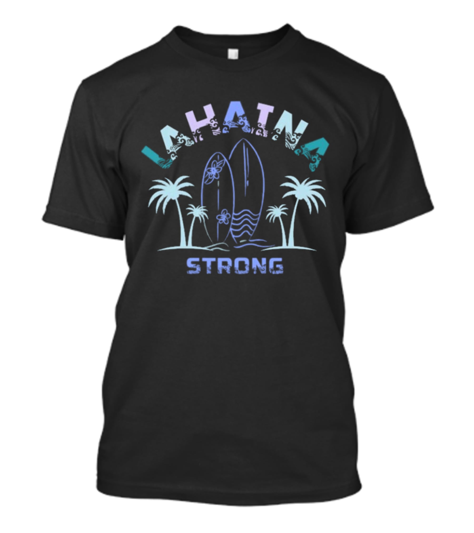 Lahaina Strong Surfboards Palms Maui Ocean Waves T-Shirt