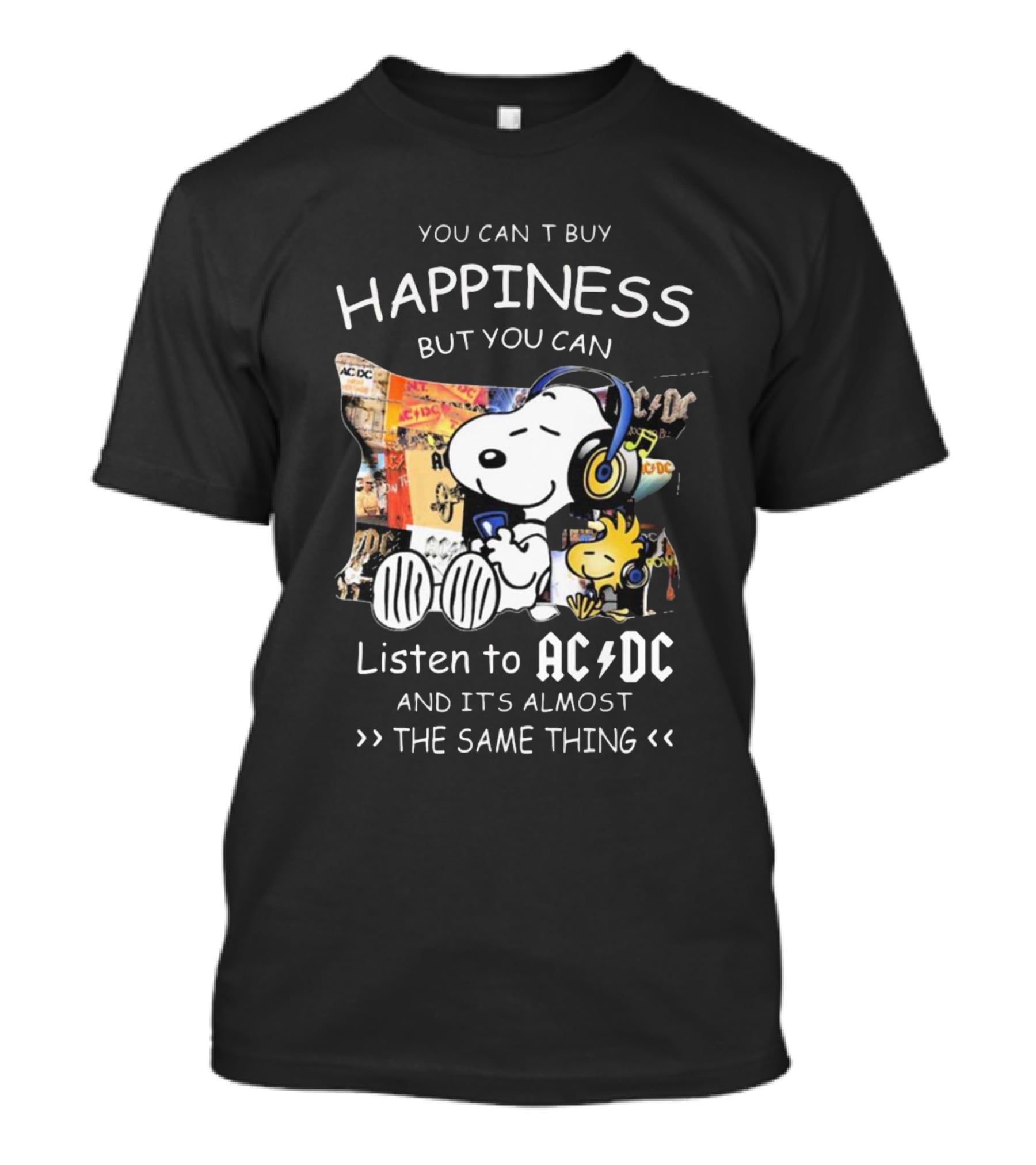 You Can't Buy Happiness But You Can Listen To AC DC It's Almost The Same Thing Snoopy Woodstock Wearing Headphones T-Shirt