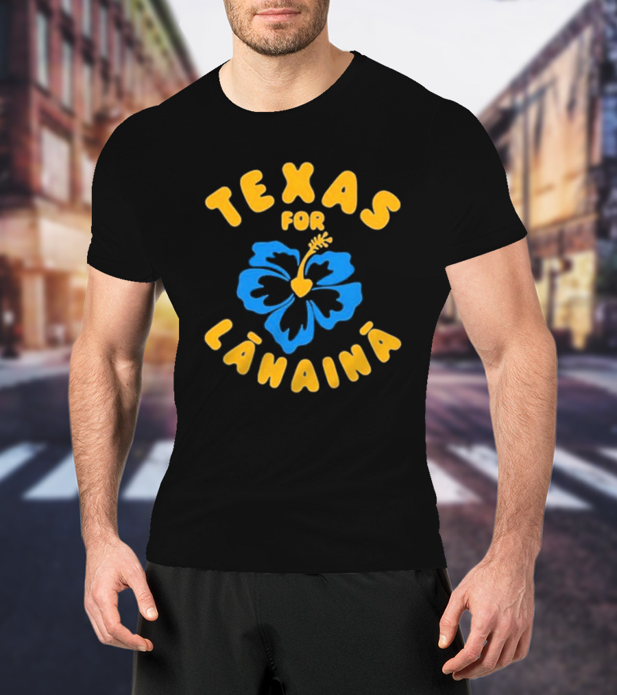 Texas For Lahaina Hibiscus Flower Support T-Shirt