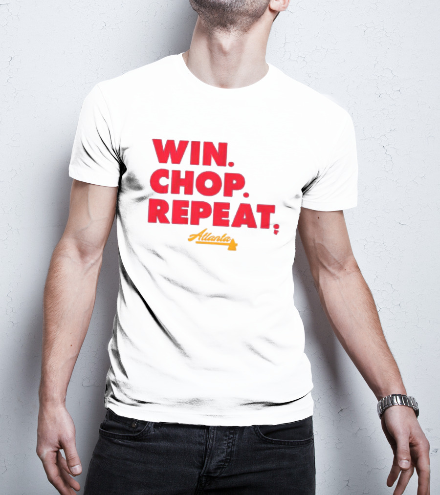 Win Chop Repeat Atlanta Collection T-Shirt