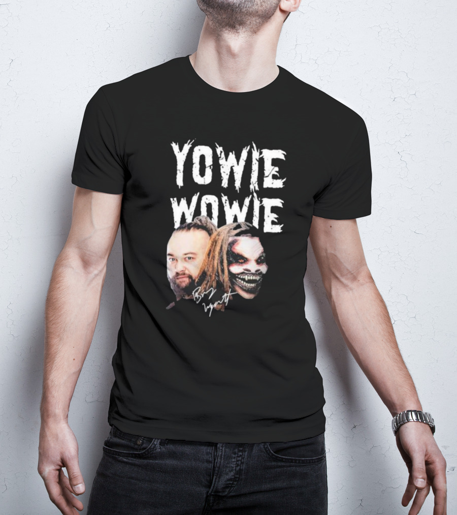 Yowie Wowie Bray Wyatt Signature And Image T-Shirt
