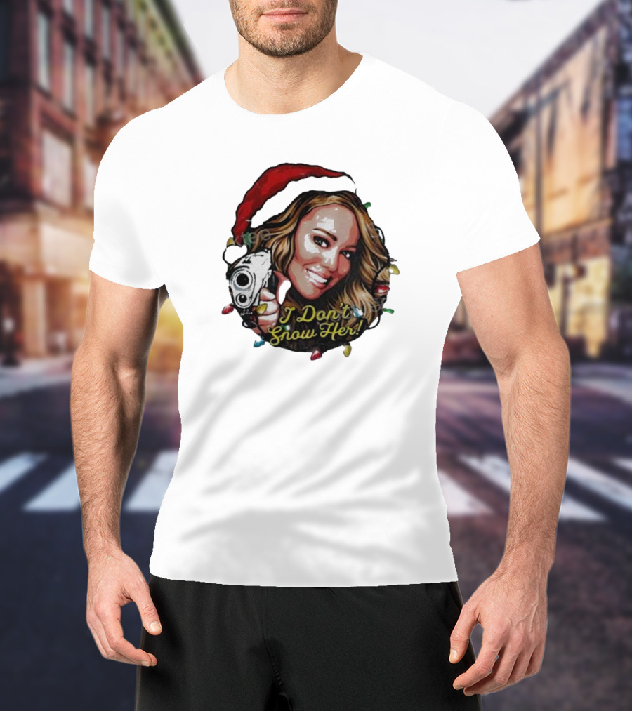 Nordacious Merch Santa Hat I Don’t Snow Her T-Shirt