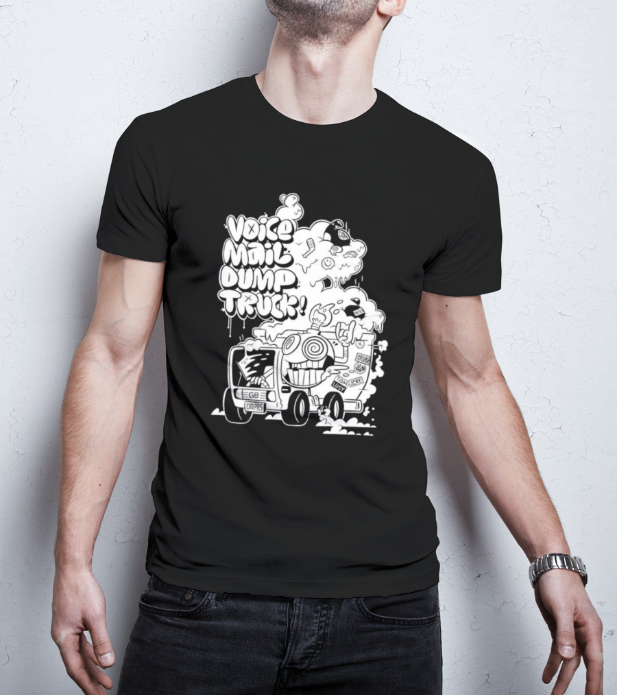 Voice Mail Dump Truck EGB Omaps Crude Joy Lucky T-Shirt