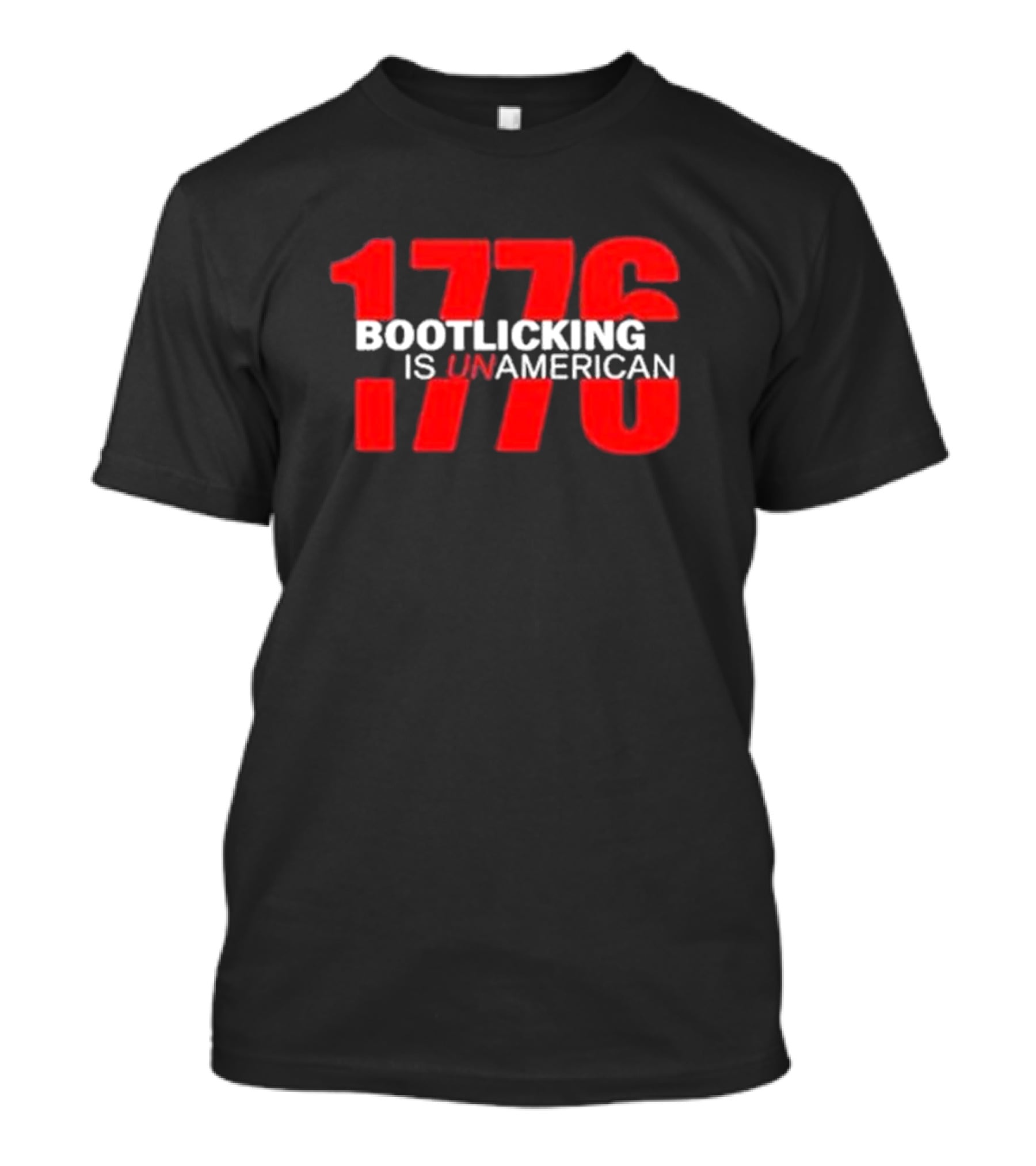 Amazing Lucas 1776 Bootlicking Is UnAmerican T-Shirt