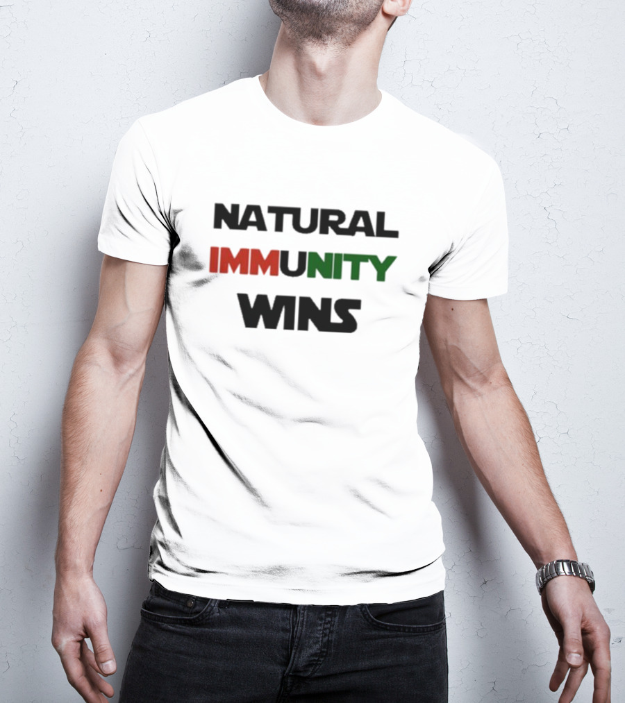 NATURAL IMMUNITY WINS IMMUNITYUNITY T-Shirt