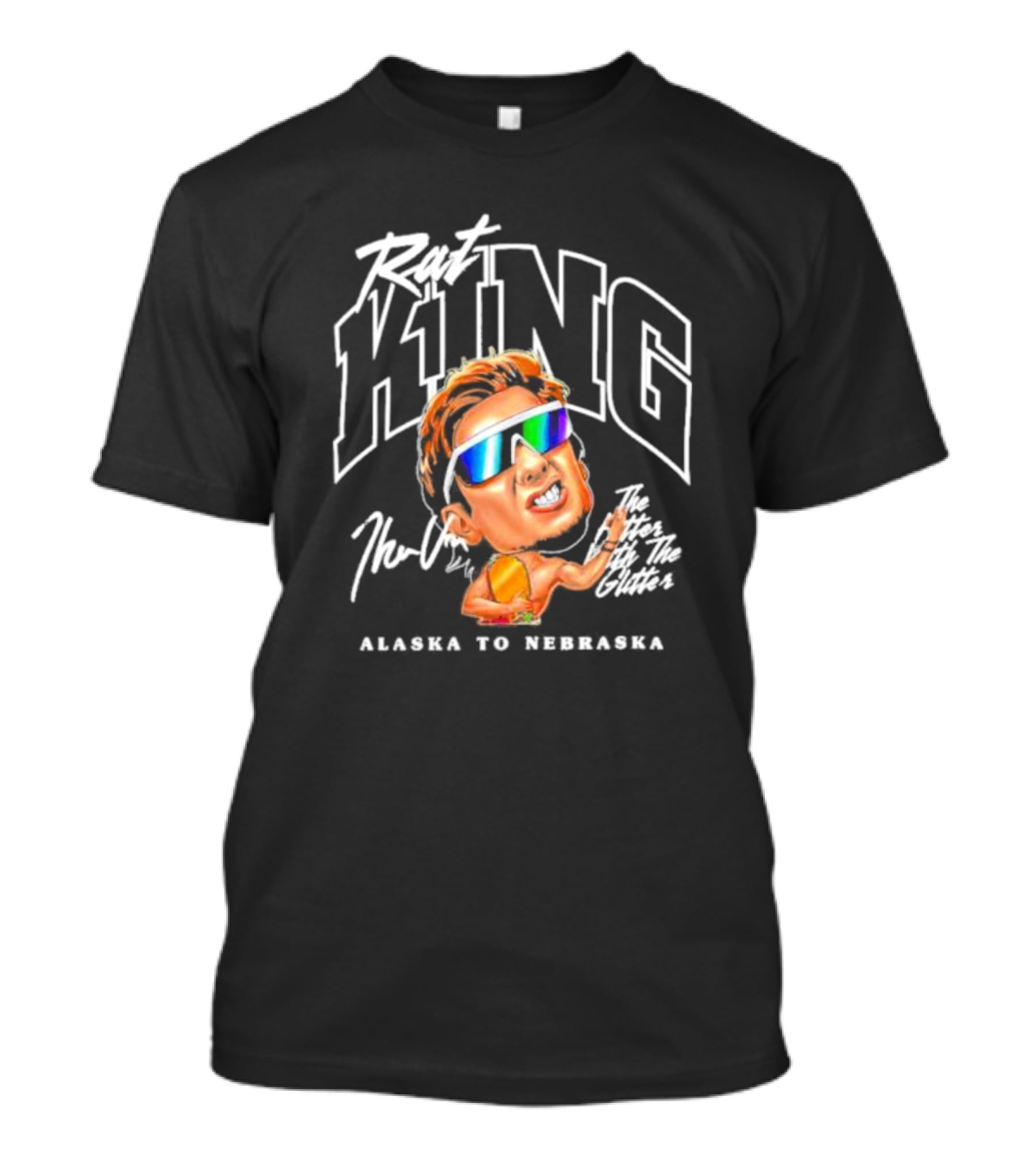 Rat King Theo Von The Heroes With The Glitters Alaska To Nebraska T-Shirt