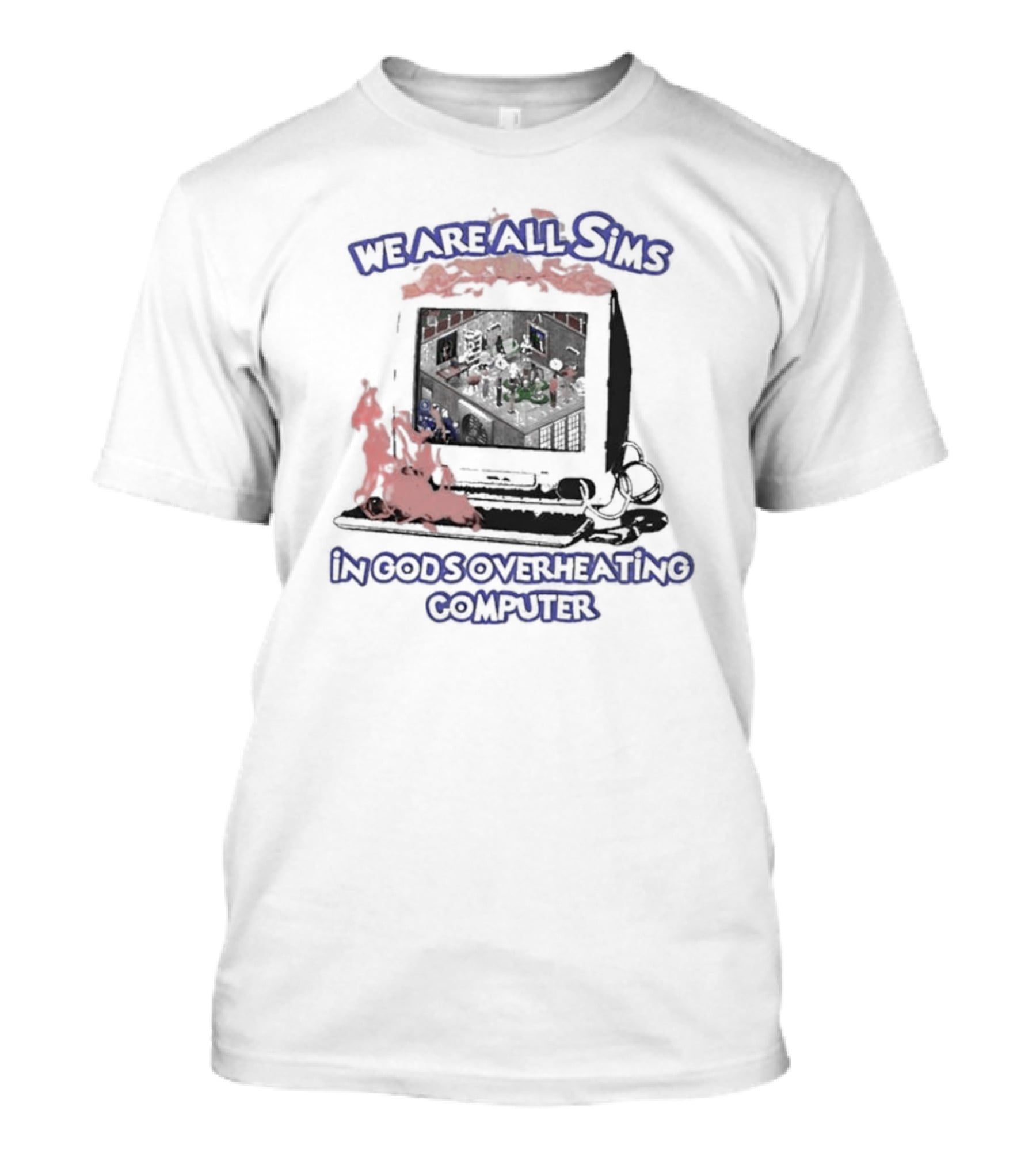 We Are All Sims In God's Overheating Computer Retro PC Fire Scene T-Shirt