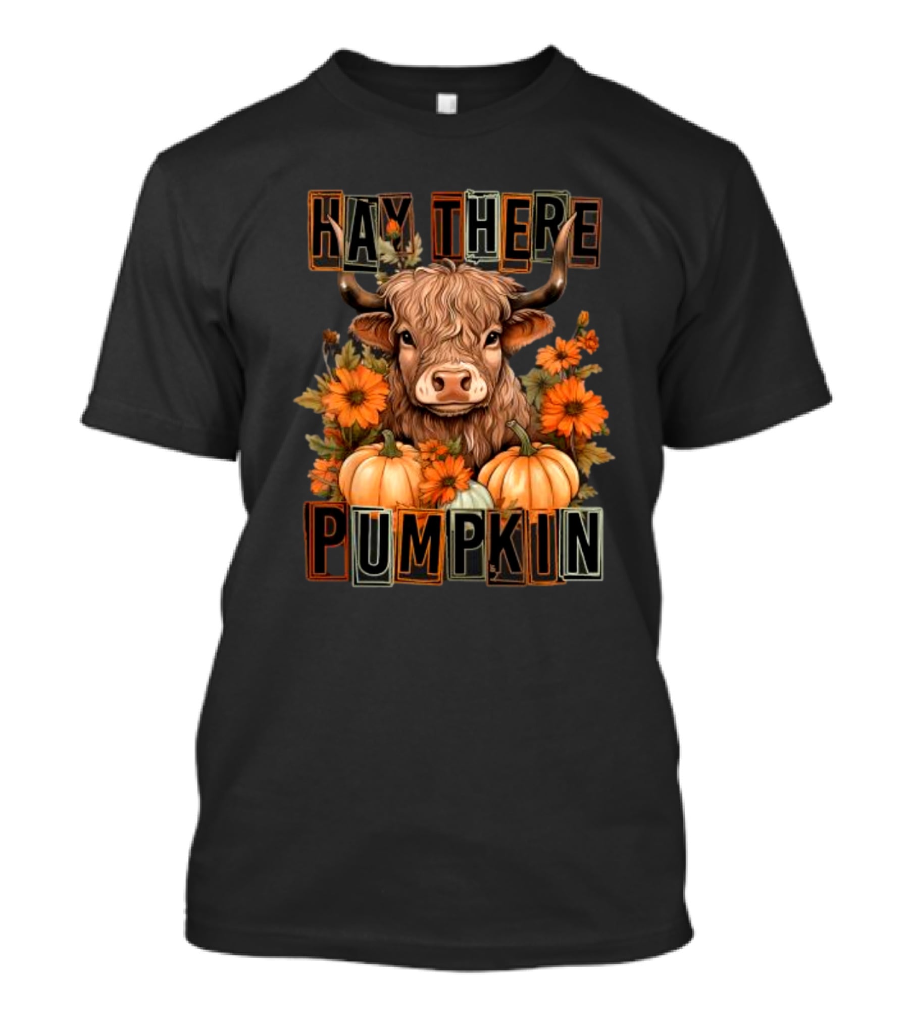 Hay There Pumpkin Highland Cow With Fall Flowers And Pumpkins T-Shirt