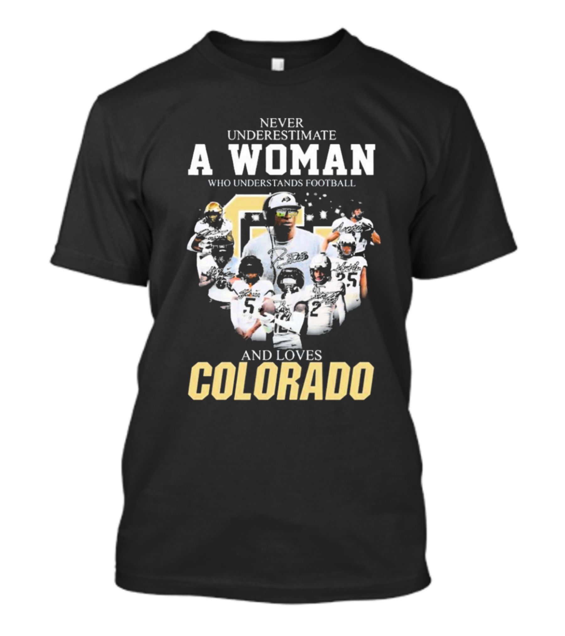 Never Underestimate A Woman Who Understands Football And Loves Colorado Buffaloes Players T-Shirt