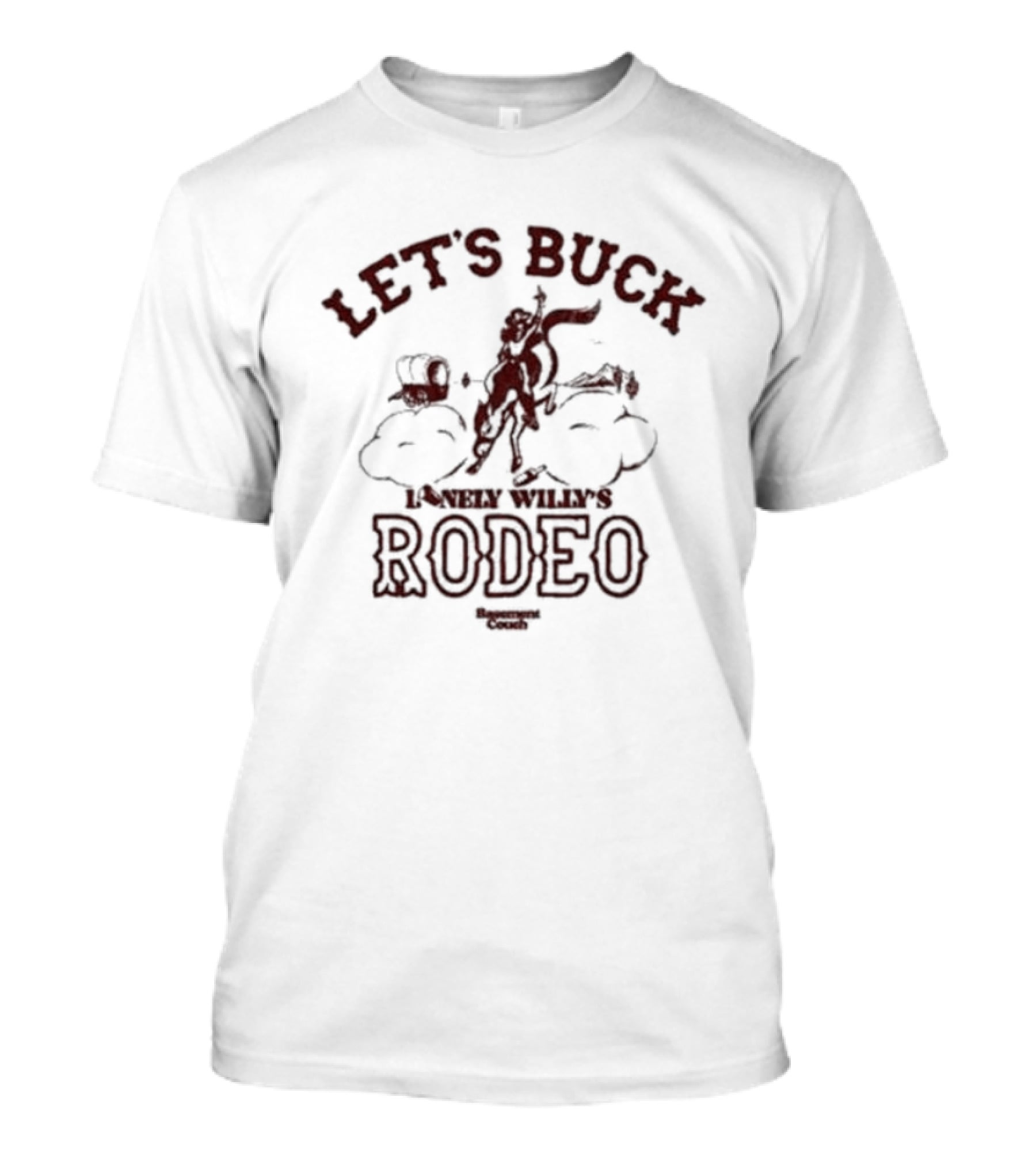 Let’s Buck Lonely Willy’s Rodeo Experience Cowboys T-Shirt