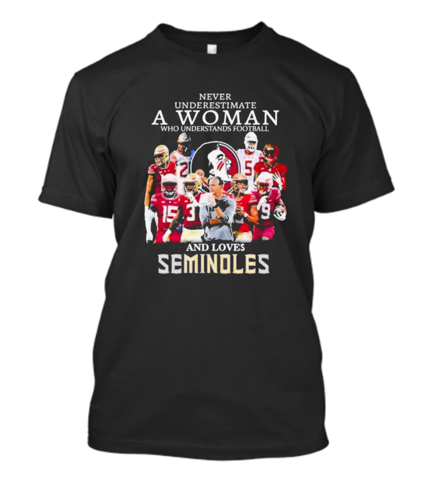 Never Underestimate A Woman Who Understands Football And Loves Seminoles Florida State Team Players T-Shirt