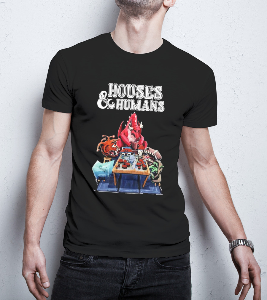 Houses And Humans Fantasy Creatures Playing Tabletop Game T-Shirt