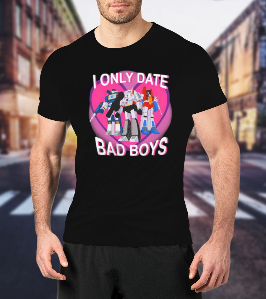 I Only Date Bad Boys Decepticon High Command Transformers T-Shirt
