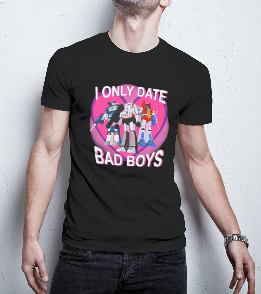 I Only Date Bad Boys Decepticon High Command Transformers T-Shirt