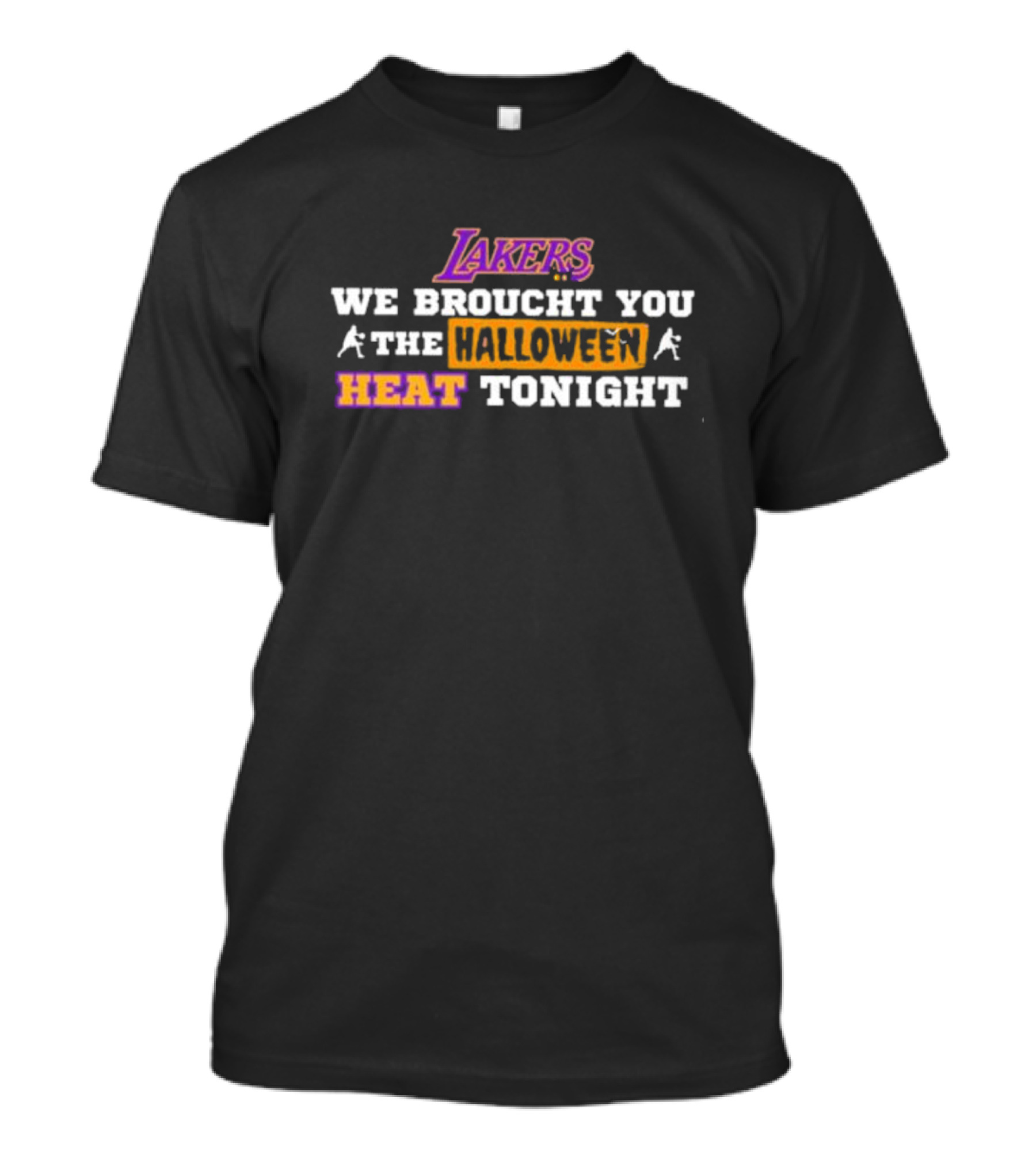 Lakers We Broucht You The Halloween Heat Tonight T-Shirt
