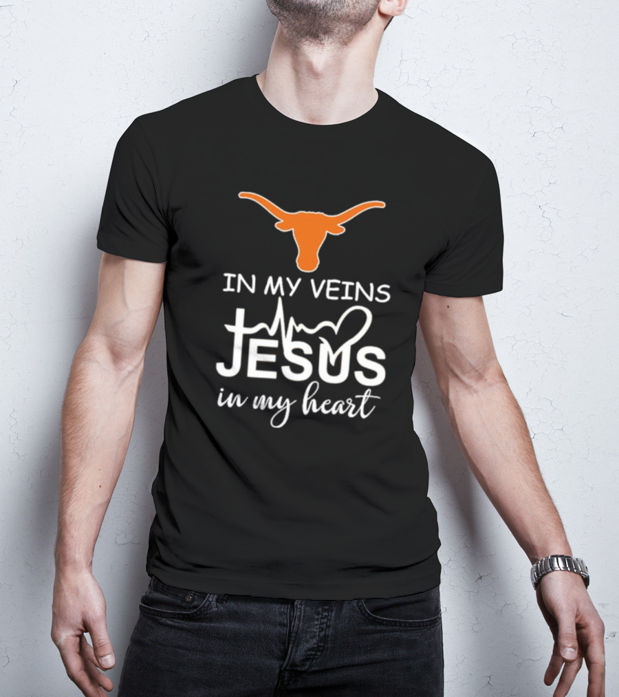 Texas Longhorns In My Veins Jesus In My Heart T-Shirt