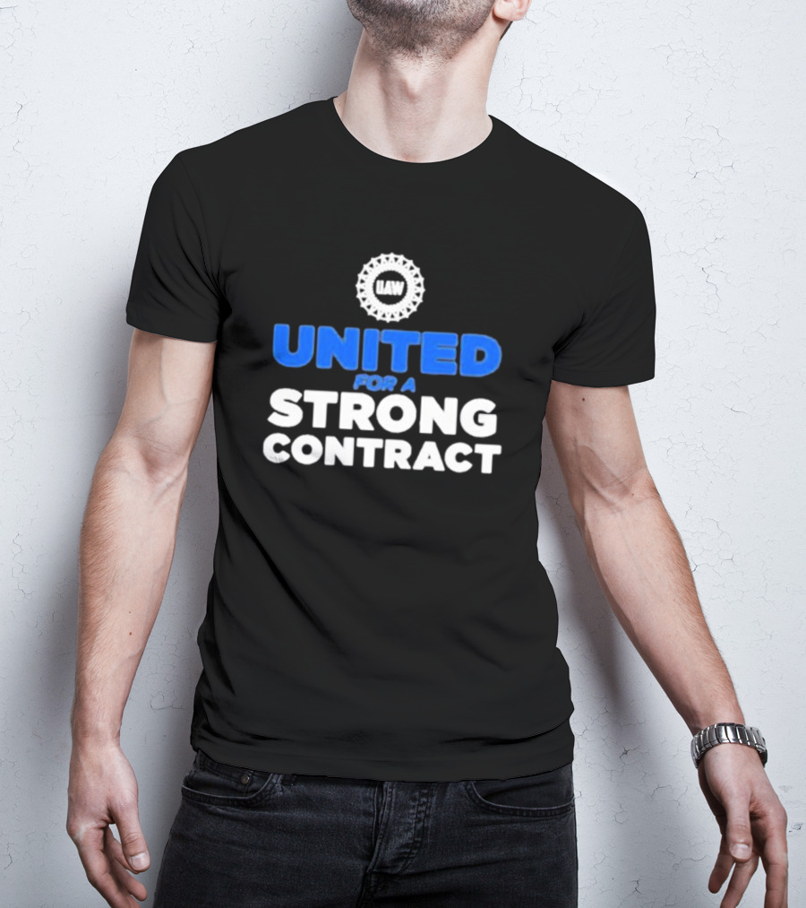 UAW United For A Strong Contract T-Shirt