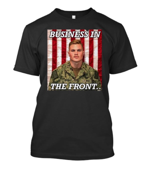 Business In The Front U.S. Navy Bryan Patriotic T-Shirt