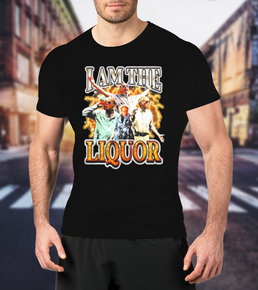 I Am The Liquor Iconic Character Image T-Shirt