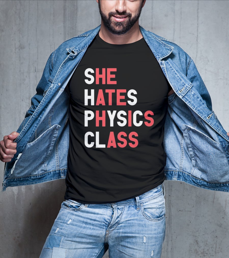 Gotfunnymerch She Hates Physics Class Bold Red T-Shirt