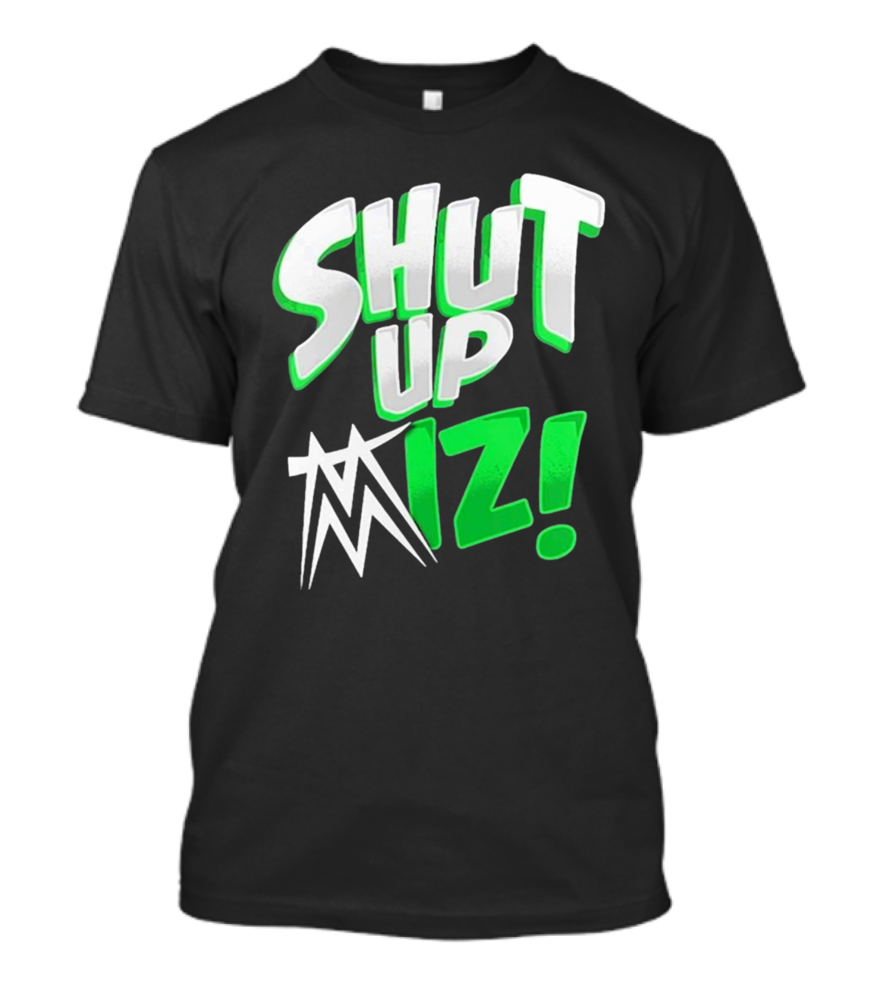 Shut Up Miz T-Shirt