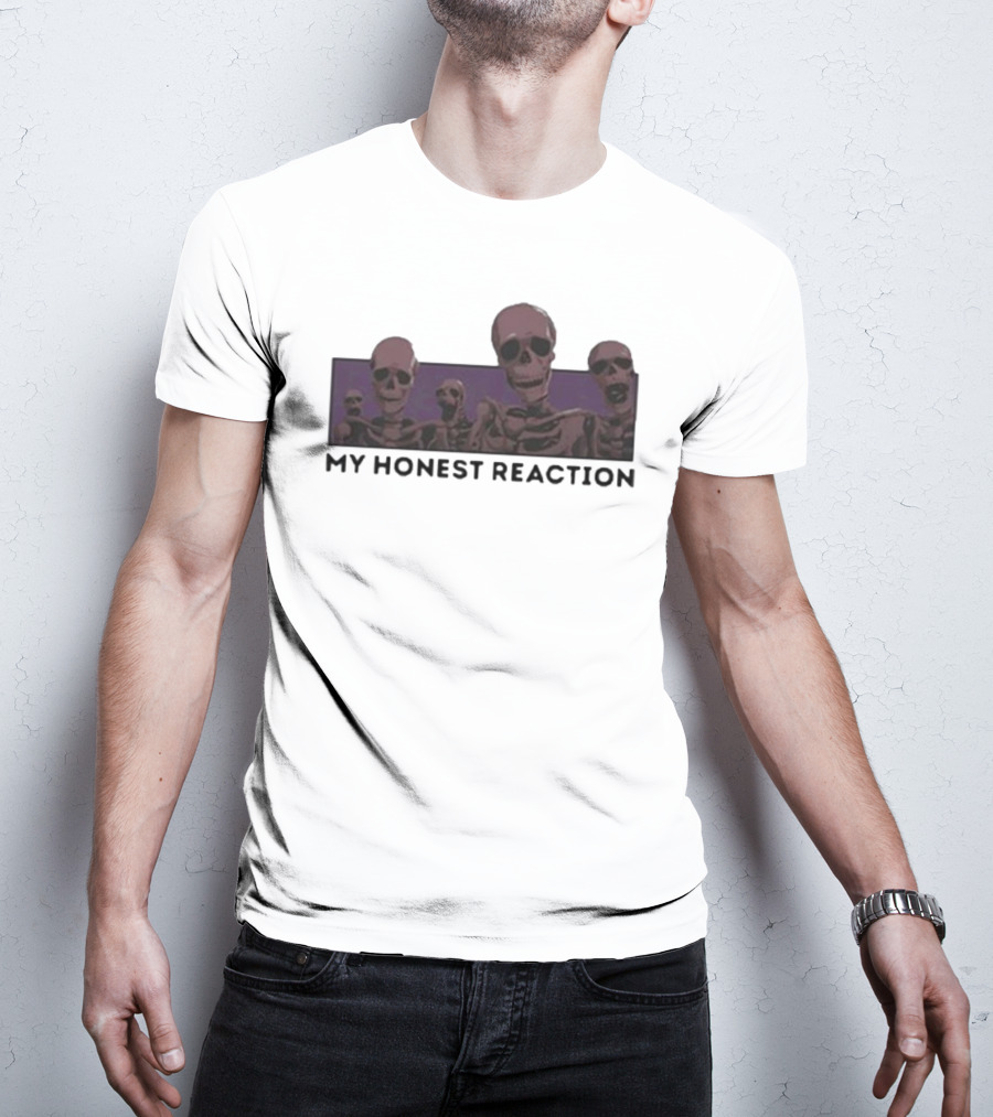 My Honest Reaction Skeletons Scene T-Shirt