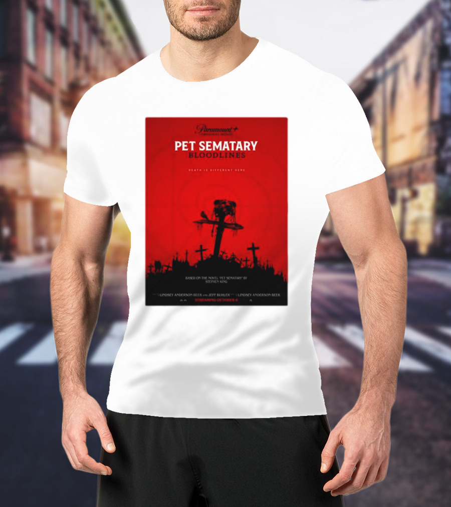 Paramount Plus Pet Sematary Bloodlines Movie Death Is Different Here Streaming October 6 T-Shirt
