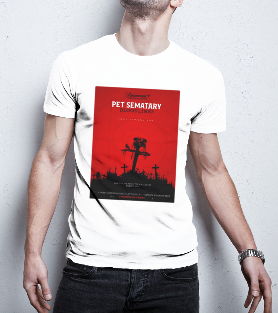 Paramount Plus Pet Sematary Bloodlines Movie Death Is Different Here Streaming October 6 T-Shirt