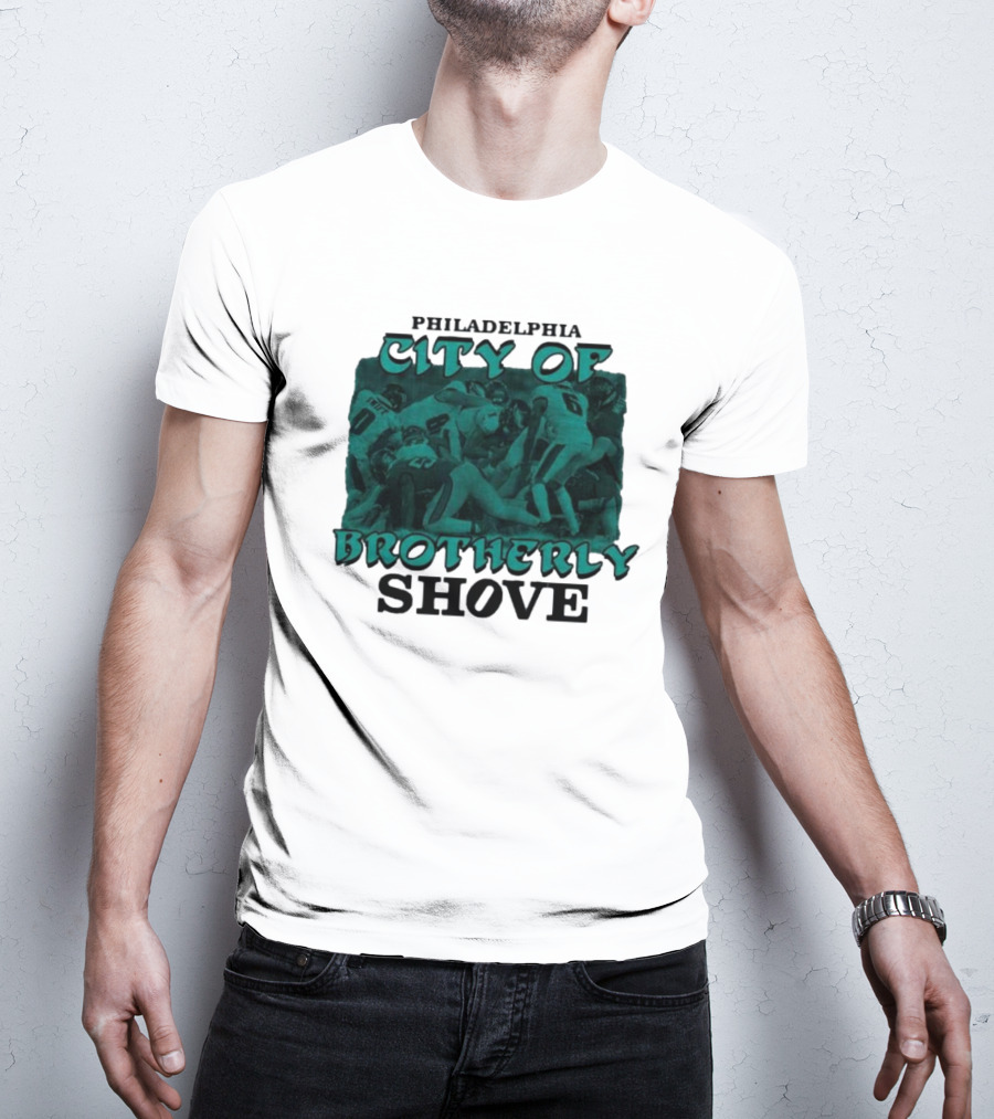 Philadelphia Eagles City Of Brotherly Shove Football Scene T-Shirt