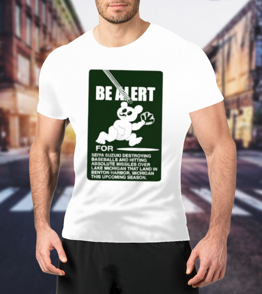 Be Alert For Seiya Suzuki Destroying Baseballs And Hitting Absolute Missiles Over Lake Michigan That Land In Benton Harbor Michigan This Upcoming Season T-Shirt