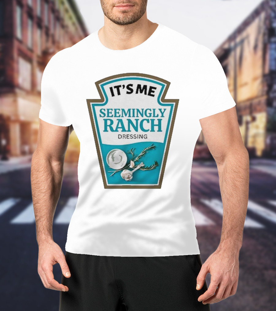IT'S ME SEEMINGLY RANCH DRESSING Garlic Rosemary Badge T-Shirt