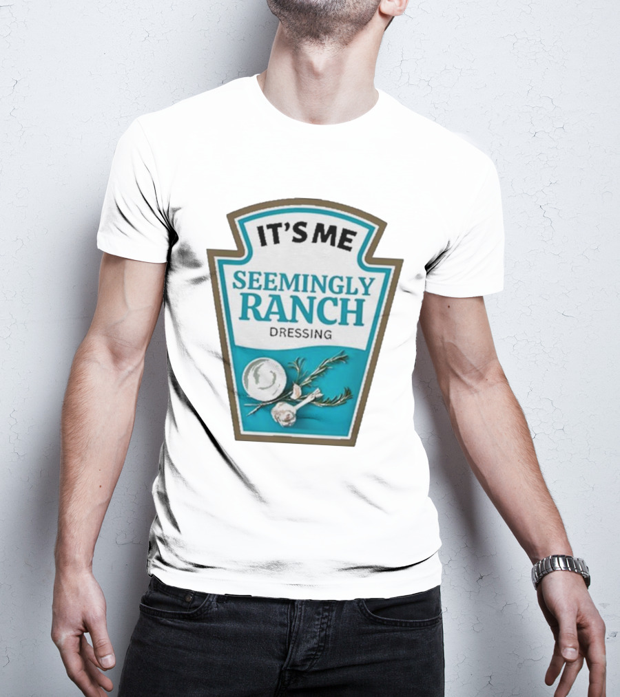 IT'S ME SEEMINGLY RANCH DRESSING Garlic Rosemary Badge T-Shirt