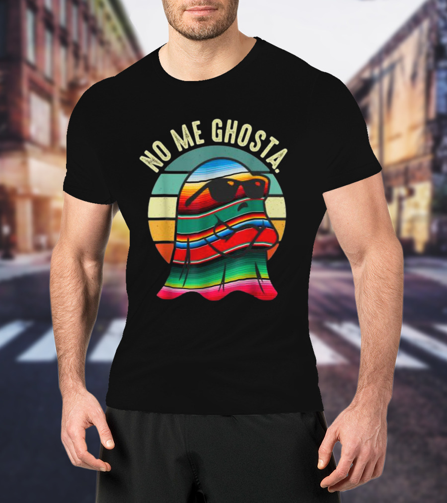 No Me Ghosta Retro Mexican Halloween Cute Ghost In Sunglasses T-Shirt