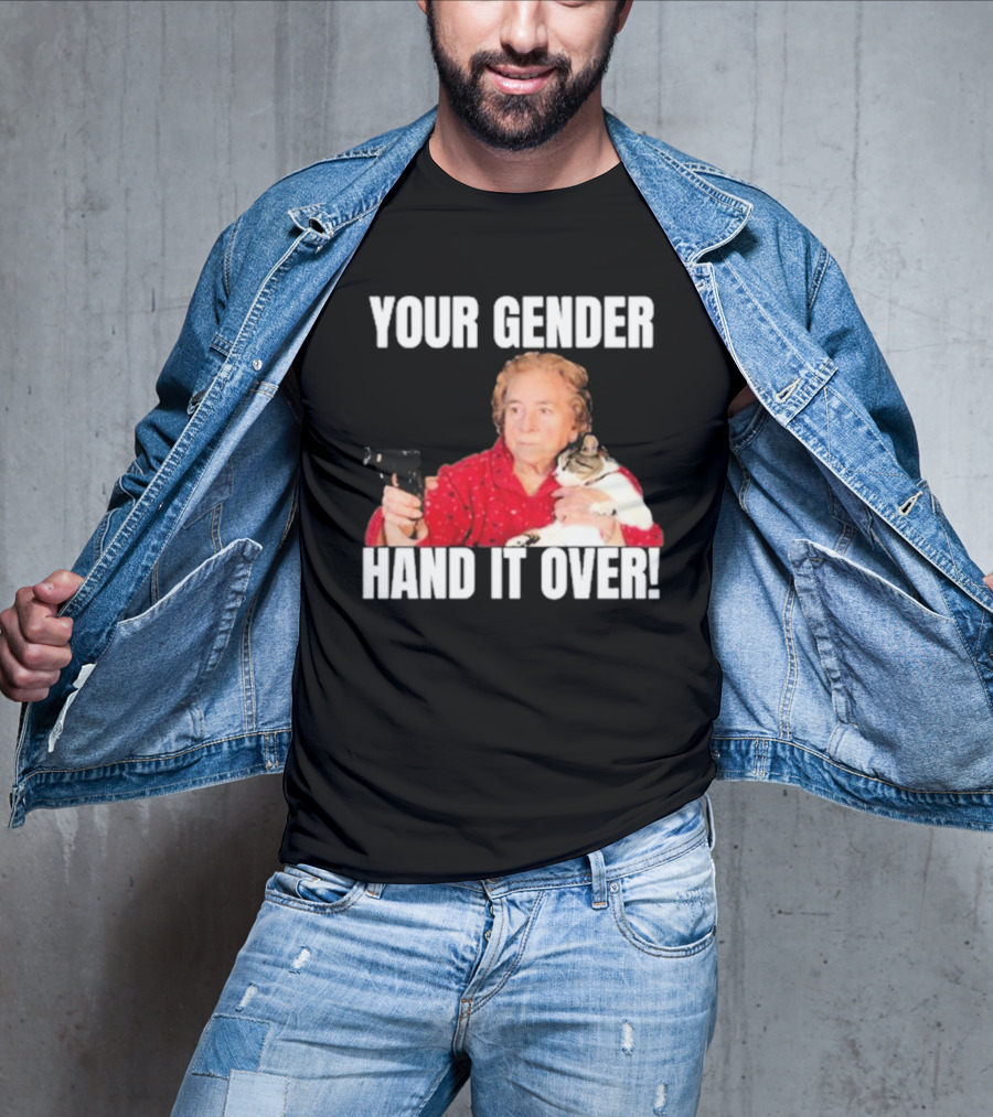 YOUR GENDER HAND IT OVER Grandma Holding Gun And Cat T-Shirt